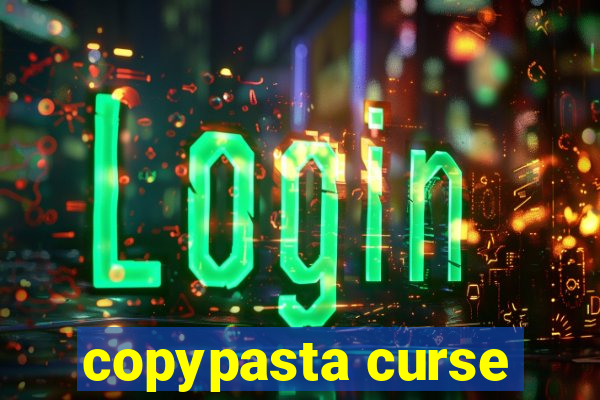 copypasta curse